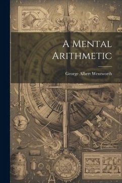 A Mental Arithmetic - Wentworth, George Albert