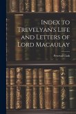 Index to Trevelyan's Life and Letters of Lord Macaulay