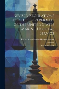 Cover Revised Regulations for the Government of the United States Marine-Hospital Service: Approved Novemb