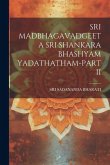 Sri Madbhagavadgeeta Sri Shankara Bhashyam Yadathatham-Part II