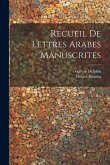 Recueil De Lettres Arabes Manuscrites