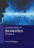 Fundamentals of Acoustics: Volume 2