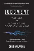 Judgment: The Art of Momentous Decision-Making