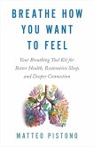 Breathe How You Want to Feel (eBook, ePUB)