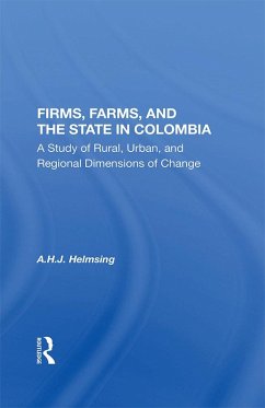 Firms, Farms, And The State In Colombia (eBook, PDF) Cover Firms, Farms, And The State In Colombia (eBook, PDF)