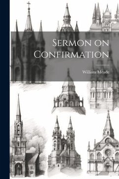 Sermon on Confirmation - Meade, William