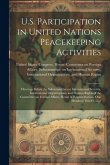 U.S. Participation in United Nations Peacekeeping Activities: Hearings Before the Subcommittee on International Security, International Organizations,