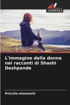 L'immagine della donna nei racconti di Shashi Deshpande - Elamanchi, Priscilla