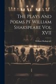 The Plays And Poems Pf William Shakspeare Vol XVII