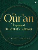 The Qur'an Explained in Layman's Language