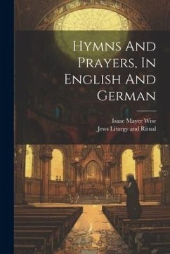 Hymns And Prayers, In English And German