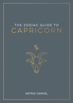 The Zodiac Guide to Capricorn - Carvel, Astrid