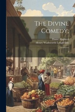 The Divine Comedy;: 2 - Alighieri, Dante; Longfellow, Henry Wadsworth