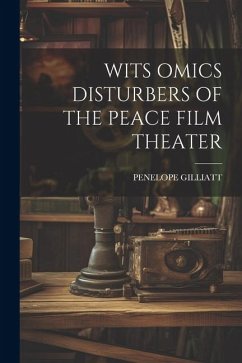 Wits Omics Disturbers of the Peace Film Theater - Gilliatt, Penelope