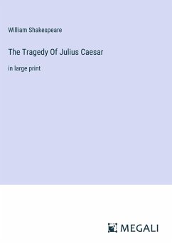 The Tragedy Of Julius Caesar - Shakespeare, William