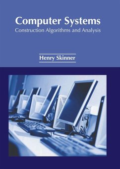 Computer Systems: Construction Algorithms and Analysis