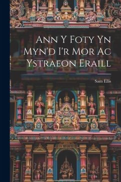 Ann y Foty yn Myn'd i'r Mor Ac Ystraeon Eraill - Ellis, Sam