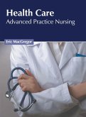 Health Care: Advanced Practice Nursing Health Care: Advanced Practice Nursing