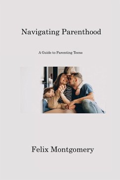 Navigating Parenthood - Montgomery, Felix