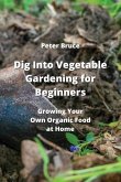 Dig Into Vegetable Gardening for Beginners