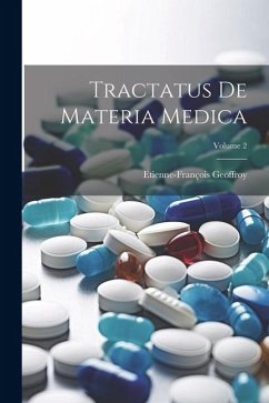 Tractatus De Materia Medica; Volume 2 - Geoffroy, Etienne-François