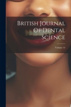 British Journal Of Dental Science; Volume 15 - Anonymous