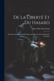 De la Liberté et du Hasard: Essai sur Alexandre D'Aphrodisias, Suivi du Traité du Destin et du Libre