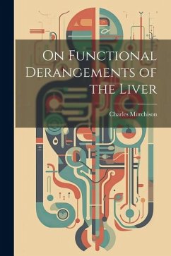 On Functional Derangements of the Liver - Murchison, Charles
