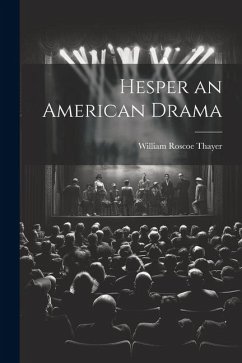 Hesper an American Drama - Thayer, William Roscoe