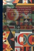 Survey of Conditions of the Indians in the United States: Hearings Before a Subcommittee of the Committee on Indian Affairs: 7