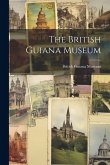 The British Guiana Museum
