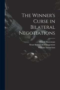 The Winner's Curse in Bilateral Negotiations - Samuelson, William; Bazerman, Max H.