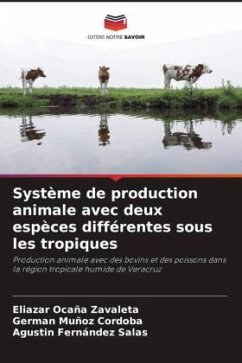 Système de production animale avec deux espèces différentes sous les tropiques - Ocaña Zavaleta, Eliazar;Muñoz Cordoba, German;FERNÁNDEZ SALAS, AGUSTÍN