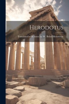 Herodotus - Translated with Notes W. Beloe, He