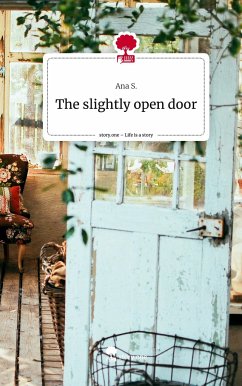 The slightly open door. Life is a Story - story.one - S., Ana