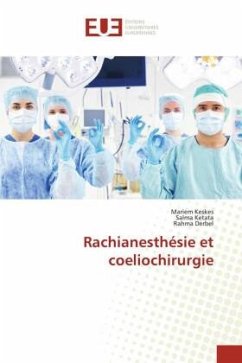 Rachianesthésie et coeliochirurgie - Keskes, Mariem;Ketata, Salma;Derbel, Rahma
