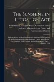 The Sunshine in Litigation Act: Hearing Before the Subcommittee on Courts and Administrative Practice of the Committee on the Judiciary, United States