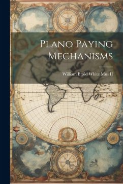 Plano Paying Mechanisms - Mus, William Braid White