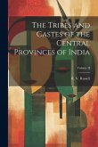 The Tribes and Castes of the Central Provinces of India; Volume II
