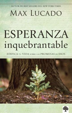 Esperanza Inquebrantable / Unshakable Hope - Lucado, Max