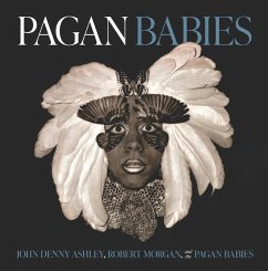 Pagan Babies - Ashley, John Denny; Morgan, Robert; Pagan Babies
