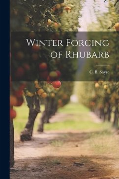 Winter Forcing of Rhubarb - Sayre, C. B.