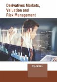 Derivatives Markets, Valuation and Risk Management