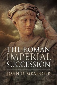 The Roman Imperial Succession - Grainger, John D