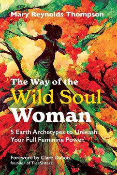 The Way of the Wild Soul Woman - Thompson, Mary Reynolds