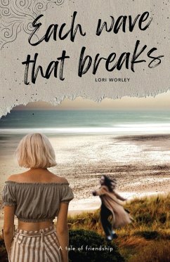 Each Wave That Breaks - Worley, Lori