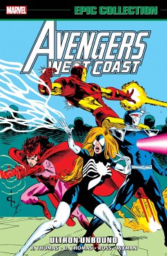 Avengers West Coast Epic Collection: Ultron Unbound - Thomas, Roy; Thomas, Dann; Fingeroth, Danny
