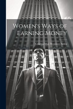 Women's Ways of Earning Money - May Westover Alden, Cynthia