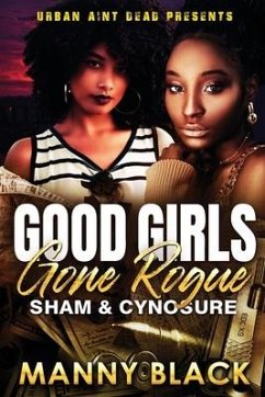 Good Girls Gone Rogue: Sham & Cynosure - Black, Manny