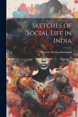 Sketches of Social Life in India